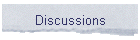 Discussions